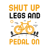 Shut Up Legs And Pedal On Mug Official Cycling Merch