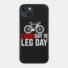 Everyday Is Leg Day Cycling Phone Case Official Cycling Merch