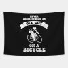 Never Underestimate An Old Guy On A Bicycle Tapestry Official Cycling Merch