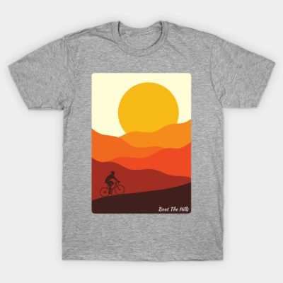 Beat The Hills For The Hill Climber The Cyclist Th T-Shirt Official Cycling Merch