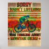 cycling bicycle sorry i wasnt listening i was thin poster rb342a23611944e9bbbbe53f83b4da14c wv4 8byvr 307 - Cycling Gifts