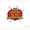 Road Cycling Is My Superpower Funny Design Road Cycling Gift Tapestry Official Cycling Merch