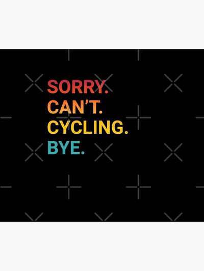 Sorry Can'T Cycling Bye Funny Cycling Tapestry Official Cycling Merch