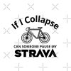 If I Collapse Strava T Shirt/ Could You Pause /Funny Running Cycling Tour Tote Bag Official Cycling Merch