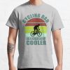 Cycling Dad Like A Real Dad But Cooler T-Shirt Official Cycling Merch