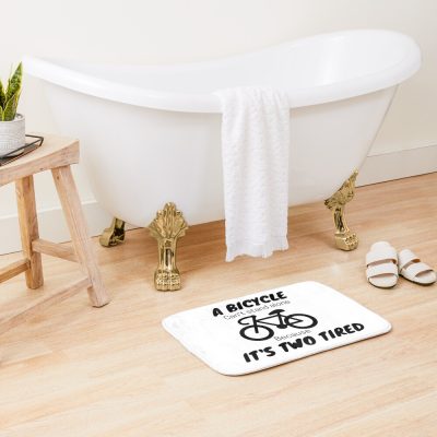 A Bicycle Is Two Tired Bath Mat Official Cycling Merch