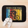 Born For This. Cycling. Bath Mat Official Cycling Merch