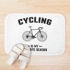 Funny Cycling Quote Cycling Quotes Bath Mat Official Cycling Merch