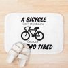 A Bicycle Is Two Tired Bath Mat Official Cycling Merch