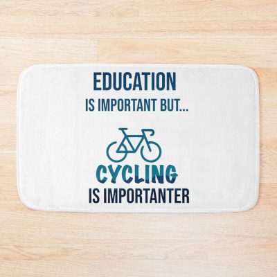 Education Is Important But Cycling Is Importanter #Cycling ,Funny Cycling Bath Mat Official Cycling Merch