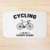 Funny Cycling Quote Cycling Quotes Bath Mat Official Cycling Merch