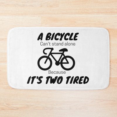 A Bicycle Is Two Tired Bath Mat Official Cycling Merch