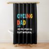 Funny Cycling Dad Like A Normal Dad Except Much Cooler Shower Curtain Official Cycling Merch