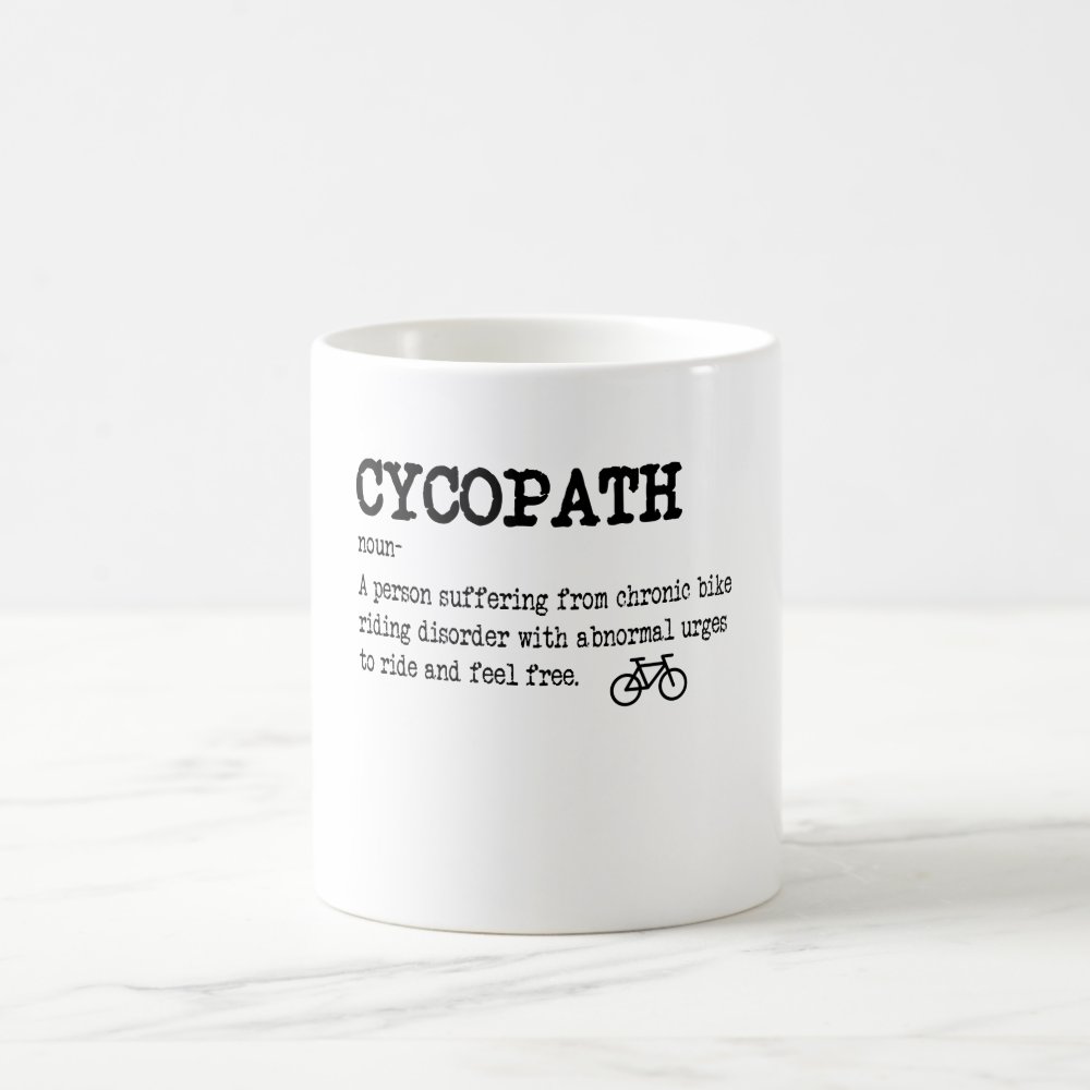 cycopath funny cycling bicycle rider cyclist coffee mug - Cycling Gifts