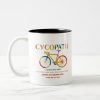 cycopath funny cycling for cyclists and bikers two tone coffee mug r8f3d9ede95d549188e0edc1316f1878e x7j1m 8byvr 1000 - Cycling Gifts